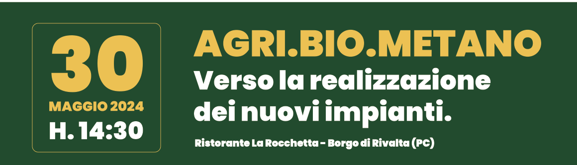 Agri.Bio.Metano – Verso la realizzazione dei nuovi impianti 